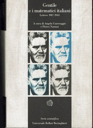 Gentile e i matematici italiani - Lettere 1907-1943