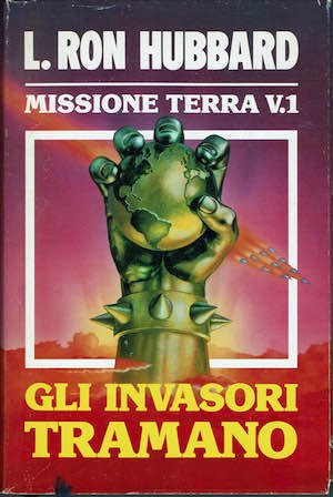 Gli invasori tramano - Missione Terra vol 1