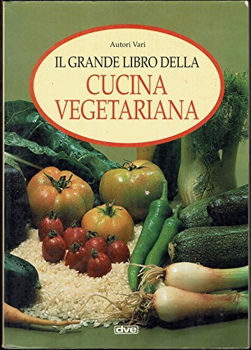 Grande Libro della Cucina Vegetariana