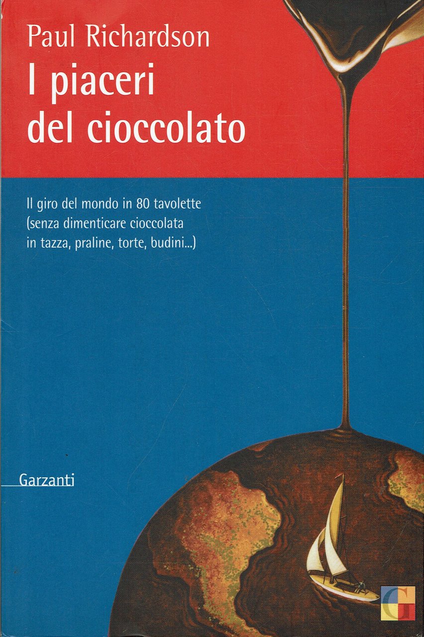 I piaceri del cioccolato. Il giro del mondo in 80 …