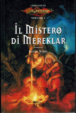 I preludi di Dragolance. Il mistero di Mereklar vol.3