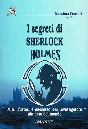 I segreti di sherlock Holmes.Miti,misteri e successo dell'investigatore piu' noto … | Immagine principale