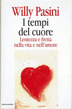 I tempi del cuore. Lentezza e fretta nella vita e …