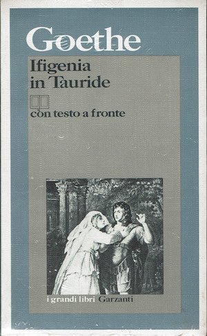 Goethe - Ifigenia in Tauride (con testo a fronte)