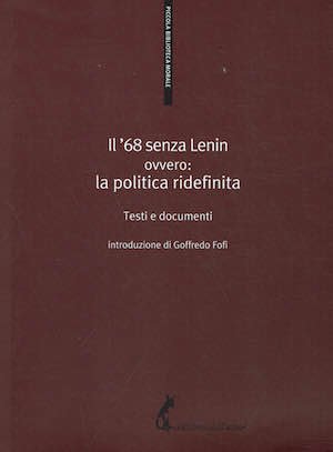 Il '68 senza Lenin ovvero: La politica ridefinita