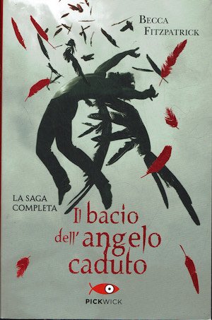 Il bacio dell'angelo caduto - La saga completa.