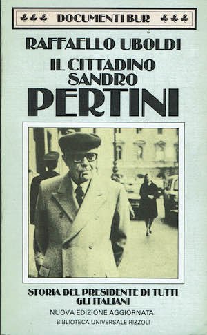 Il cittadino Sandro Pertini ,storia del presidente di tutti gli …