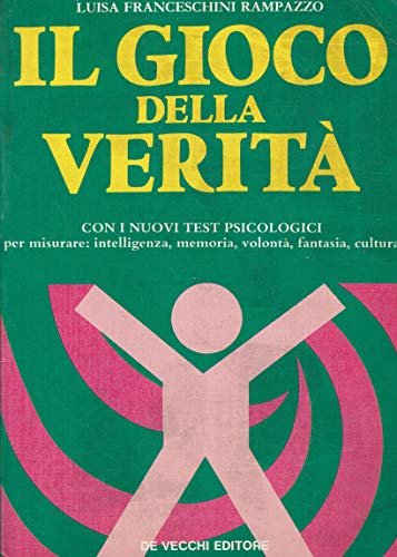 IL GIOCO DELLA VERITA' con i nuovi test psicologici per …