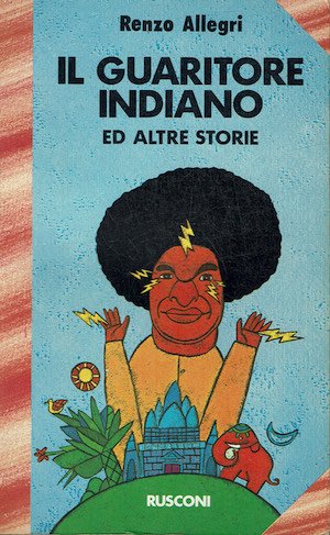 Il guaritore indiano ed altre storie