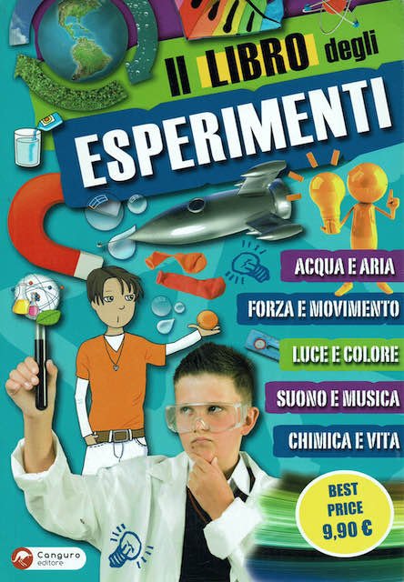 Il libro degli esperimenti .Ediz. illustrata