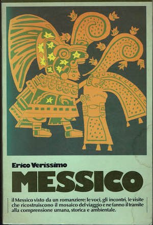 Messico Il Messico visto da un romanziere: voci, incontri, visite.