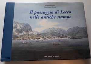 il paesaggio di Lecco nelle antiche stampe