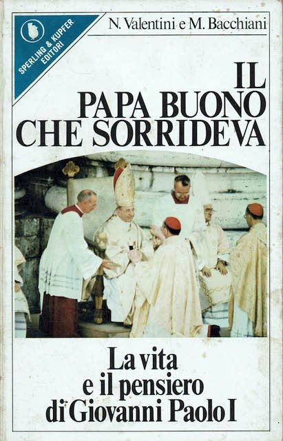 Il Papa buono che sorrideva - La vita e il …