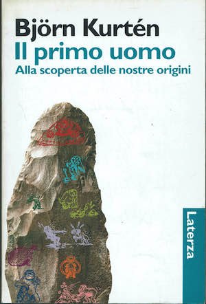 Il primo uomo.Alla scoperta delle nostre origini