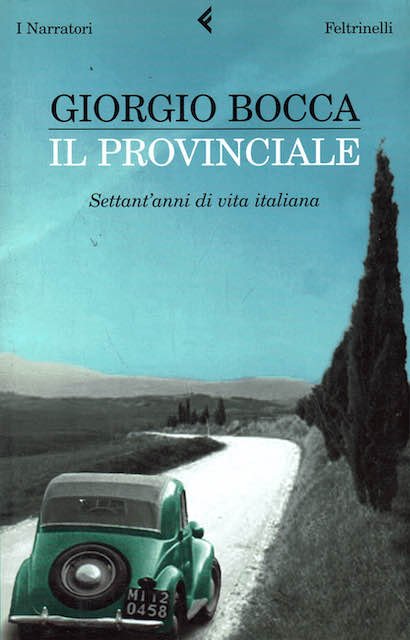 Il provinciale.Settant'anni di vita italiana
