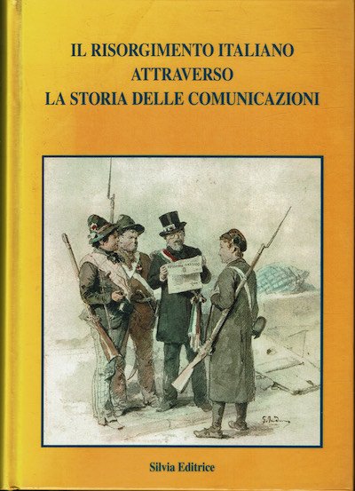 Il Risorgimento Italiano attraverso la storia delle comunicazioni