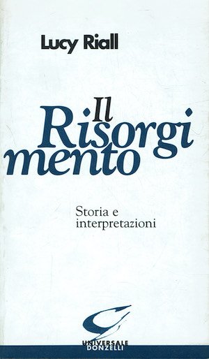 Il Risorgimento. Storia e interpretazioni