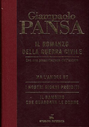 Il romanzo della guerra civile : 1 ) Ma l'amore …