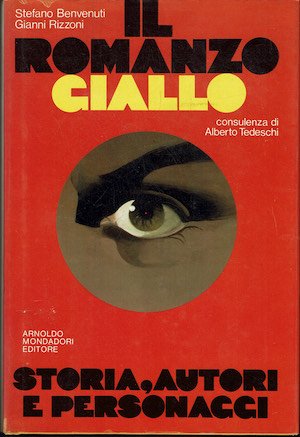 IL ROMANZO GIALLO. Storia, autori e personaggi.