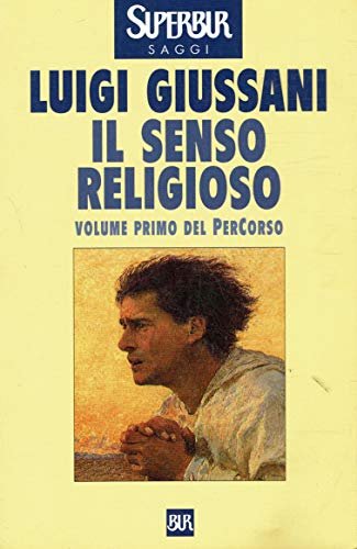 Il senso religioso. Volume primo del PerCorso