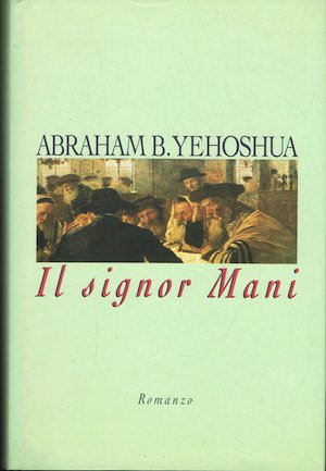 Il signor Mani. Romanzo in cinque dialoghi