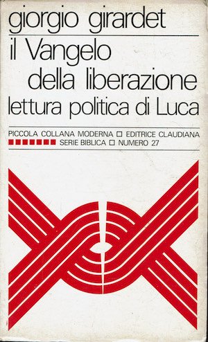 Il Vangelo della liberazione . Lettura politica di Luca.