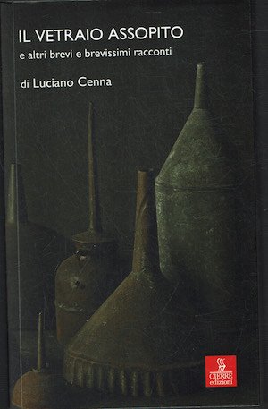 Il vetraio assopito e altri brevi e brevissimi racconti | Immagine principale