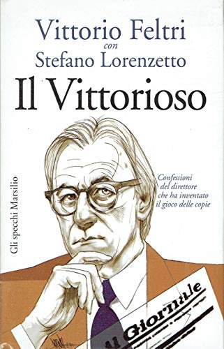 Il vittorioso. Confessioni del direttore che ha inventato il gioco …