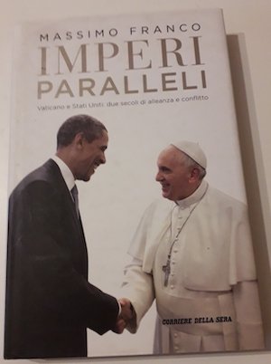 Imperi paralleli:Vaticano e Stati uniti. Due secoli di allenza e … | Immagine principale