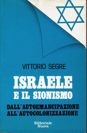 Israele e il sionismo - Dall'autoemancipazione all'autocolonizzazione.