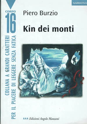 Kin dei monti. Ediz. a caratteri grandi