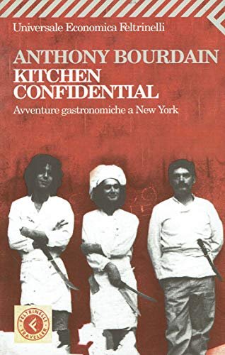 Kitchen confidential. Avventure gastronomiche a New York