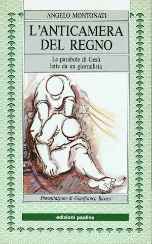 L'anticamera del regno. Le parabole di Gesù lette da un …