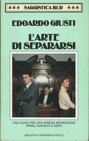 L'arte di separarsi - Una guida per una serena separazione …