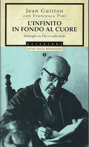 L'infinito in fondo al cuore. Dialoghi su Dio e sulla …