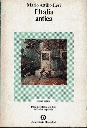 L'italia antica. Dalla preistoria alla fine dell'unita' imperiale