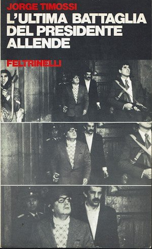 L'ultima battaglia del Presidente Allende
