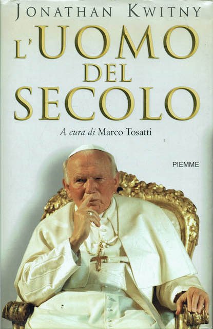 L'uomo del secolo,la vita e il tempo di Giovanni Paolo …