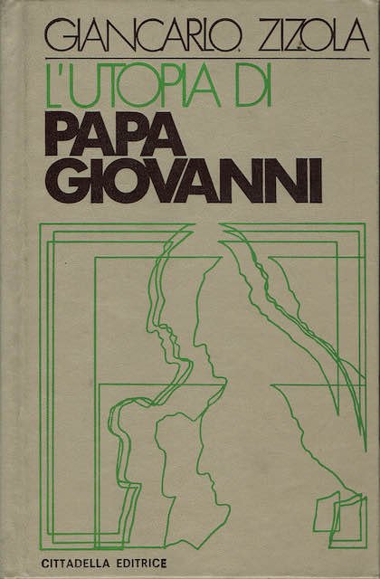 L'utopia di Papa Giovanni