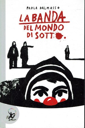 La banda del mondo di sotto