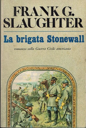 La brigata Stonewall.Romanzo sulla Guerra Civile americana