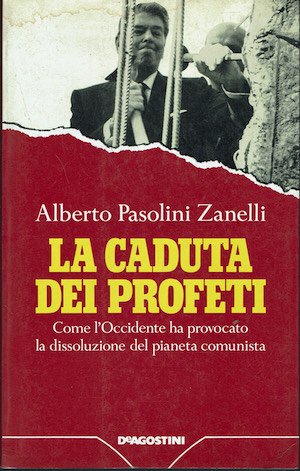 La caduta dei profeti. Come l'Occidente ha provocato la dissoluzione … | Immagine principale