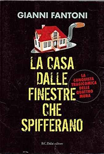 La casa dalle finestre che spifferano