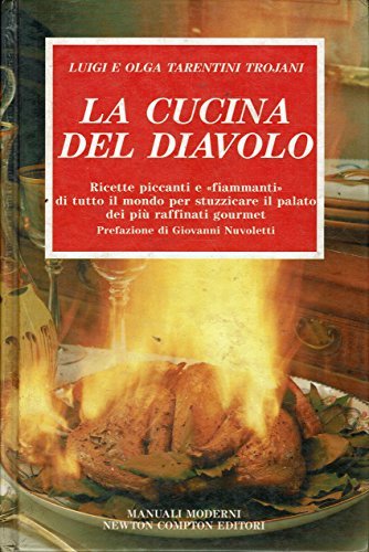 La cucina del diavolo. : Ricette piccanti e < fiammant …