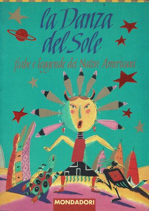 La danza del Sole - Fiabe e leggende di Nativi …