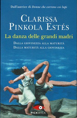La danza delle grandi madri. Dalla giovinezza alla maturità, dalla …