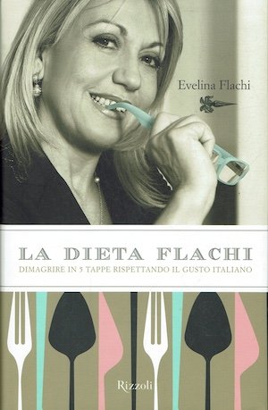 La dieta Flachi. Dimagrire in 5 tappe rispettando il gusto …