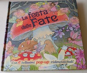 La festa delle fate. Libro pop-up. Ediz. illustrata