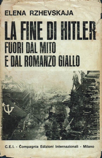 La fine di Hitler. Fuori dal mito e dal romanzo …