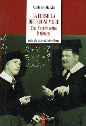 La formula del buonumore. Con i 5 rimedi contro la …